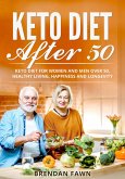 Keto Diet After 50 (Keto Cooking, #3) (eBook, ePUB)