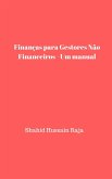 Finanças para Gestores Não Financeiros - Um manual (eBook, ePUB) Finanças para Gestores Não Financeiros - Um manual (eBook, ePUB)