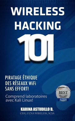 Wireless Hacking 101 (Comment pirater) (eBook, ePUB) - Astudillo, Karina