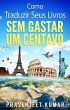 Como Traduzir Seus Livros Sem Gastar Um... - Bild 1