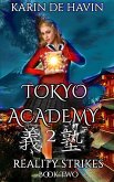 Tokyo Academy-Reality Strikes (The Tokyo Academy Series, #2) (eBook, ePUB) Tokyo Academy-Reality Strikes (The Tokyo Academy Series, #2) (eBook, ePUB)