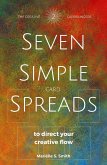 Seven Simple Card Spreads to Direct Your Creative Flow (Seven Simple Spreads, #2) (eBook, ePUB)