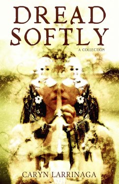 Dread Softly (eBook, ePUB) - Larrinaga, Caryn