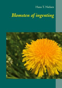 Blomsten af ingenting (eBook, ePUB) - Nielsen, Hans T.