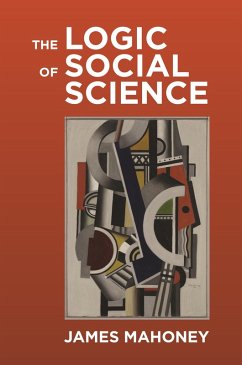 The Logic of Social Science (eBook, ePUB) - Mahoney, James