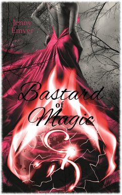 Bastard of Magic (eBook, ePUB) - Emver, Jenny