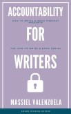 Accountability for Writers (How to Write a Book Podcast, #2) (eBook, ePUB) Accountability for Writers (How to Write a Book Podcast, #2) (eBook, ePUB)