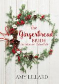 The Gingerbread Bride (The Brides of Calico Falls) (eBook, ePUB)