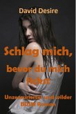 Schlag mich, bevor du mich fickst (eBook, ePUB) Schlag mich, bevor du mich fickst (eBook, ePUB)