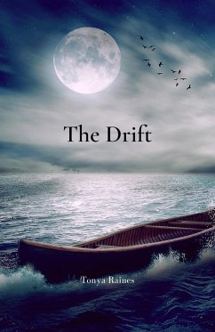 The Drift (eBook, ePUB) - Raines, Tonya