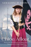 Chloe Afloat: Being the Adventures of Calico Clo, Buccanette of the Coast (A Chloe Crandall Adventure, #3) (eBook, ePUB) Chloe Afloat: Being the Adventures of Calico Clo, Buccanette of the Coast (A Chloe Crandall Adventure, #3) (eBook, ePUB)