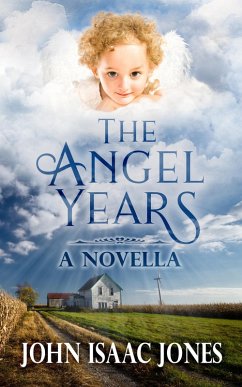 The Angel Years (eBook, ePUB) - Jones, John Isaac