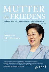 Mutter des Friedens - Han Moon, Hak Ja