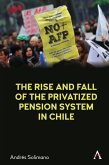 The Rise and Fall of the Privatized Pension System in Chile (eBook, ePUB)