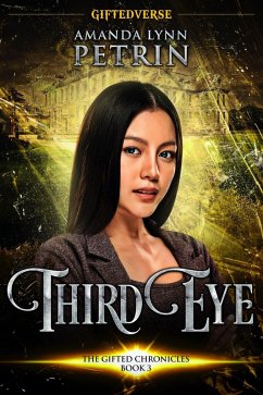 Third Eye (The Gifted Chronicles, #3) (eBook, ePUB) - Petrin, Amanda Lynn