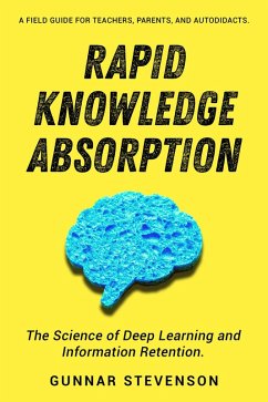Cover Rapid Knowledge Absorption (Teach better - learn deeper, #2) (eBook, ePUB)