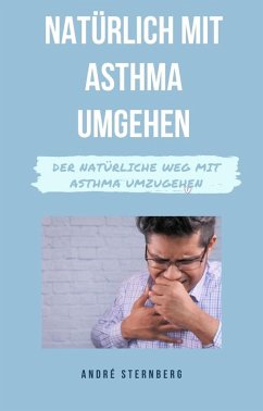 Natürlich mit Asthma umgehen (eBook, ePUB) - Sternberg, Andre