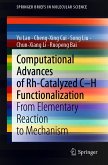 Computational Advances of Rh-Catalyzed C–H Functionalization (eBook, PDF)
