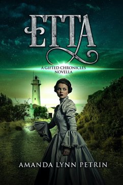 Etta (The Gifted Chronicles, #0) (eBook, ePUB) - Petrin, Amanda Lynn