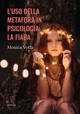 L’uso della metafora in psicologia: la fiaba (eBook, ePUB)