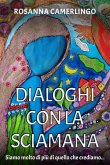 Dialoghi con la Sciamana (eBook, ePUB)