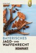 Bayerisches Jagd- und Waffenrecht... - Bild 1