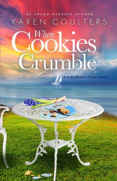 When Cookies Crumble (York Harbor Series, #2) (eBook, ePUB) - Coulters, Karen