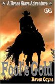 Fools Gold #1 (A Brass Stars Adventure, #1) (eBook, ePUB)