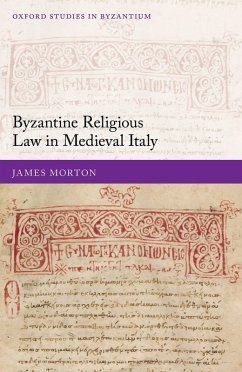 Byzantine Religious Law in Medieval Italy (eBook, ePUB) - Morton, James