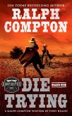 Ralph Compton Die Trying (eBook, ePUB)