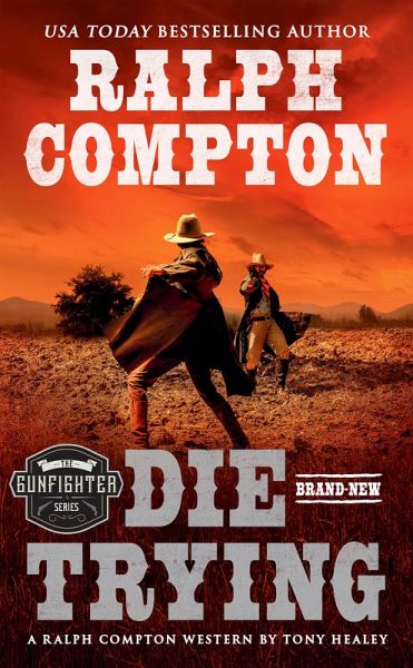 Ralph Compton Die Trying (eBook, ePUB)
