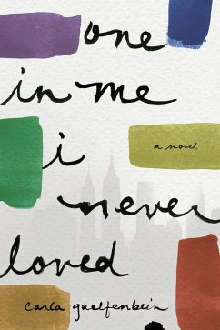 One in Me I Never Loved (eBook, ePUB) - Guelfenbein, Carla