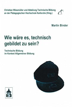 Wie wäre es, technisch gebildet zu sein? (eBook, PDF) - Binder, Martin