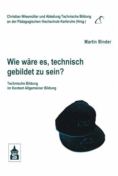 Wie wäre es, technisch gebildet zu sein? (eBook, PDF) - Binder, Martin