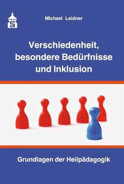 Verschiedenheit, besondere Bedürfnisse und Inklusion (eBook, PDF) - Leidner, Michael