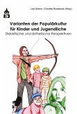 Varianten der Populärkultur für Kinder und Jugendliche (eBook, PDF)