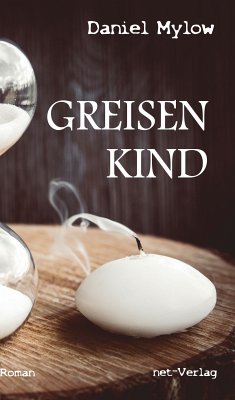 Greisenkind (eBook, ePUB) - Mylow, Daniel