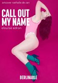 Call Out My Name (eBook, ePUB)