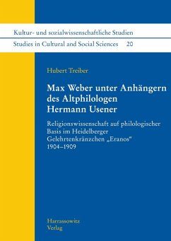 Max Weber unter Anhängern des Altphilologen Hermann Usener (eBook, PDF) - Treiber, Hubert