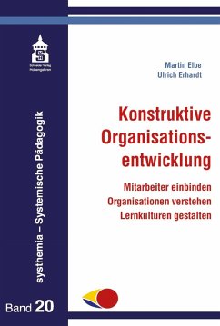Konstruktive Organisationsentwicklung (eBook, PDF) - Elbe, Martin; Erhardt, Ulrich