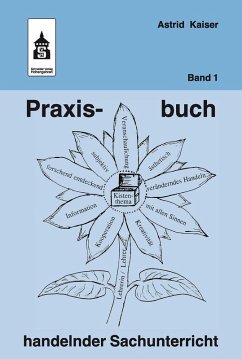 Praxisbuch handelnder Sachunterricht - Band 1 (eBook, PDF) - Kaiser, Astrid