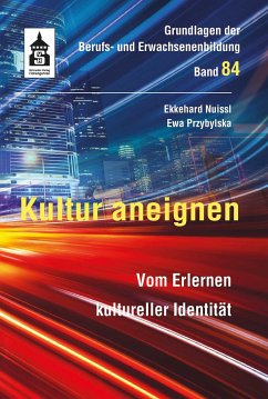 Kultur aneignen (eBook, PDF) - Przybylska, Ewa; Nuissl, Ekkehard