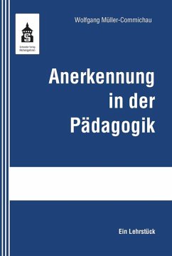 Anerkennung in der Pädagogik (eBook, PDF) - Müller-Commichau, Wolfgang