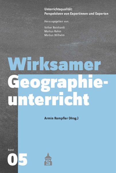 Wirksamer Geographieunterricht (eBook, PDF) Wirksamer Geographieunterricht (eBook, PDF)