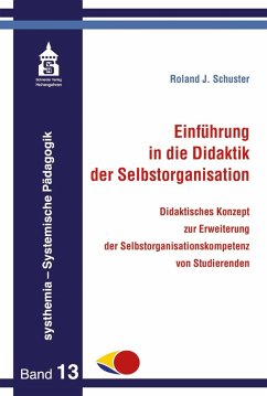 Einführung in die Didaktik der Selbstorganisation (eBook, PDF) - Schuster, Roland J.