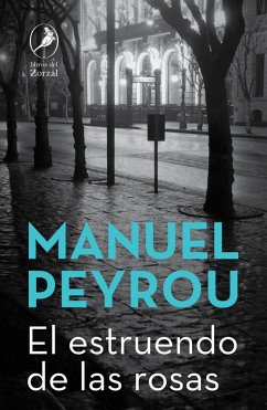 El estruendo de las rosas (eBook, ePUB) - Peyrou, Manuel