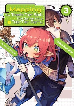 Mapping: The Trash-Tier Skill That Got Me Into a Top-Tier Party: Volume 3 (eBook, ePUB) - Kamono, Udon