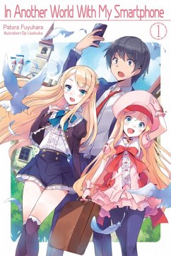 In Another World With My Smartphone: Volume 1 (eBook, ePUB) - Fuyuhara, Patora