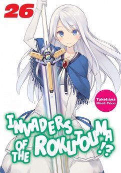 Invaders of the Rokujouma!? Volume 26 (eBook, ePUB) - Takehaya