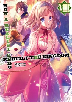 How a Realist Hero Rebuilt the Kingdom: Volume 8 (eBook, ePUB) - Dojyomaru